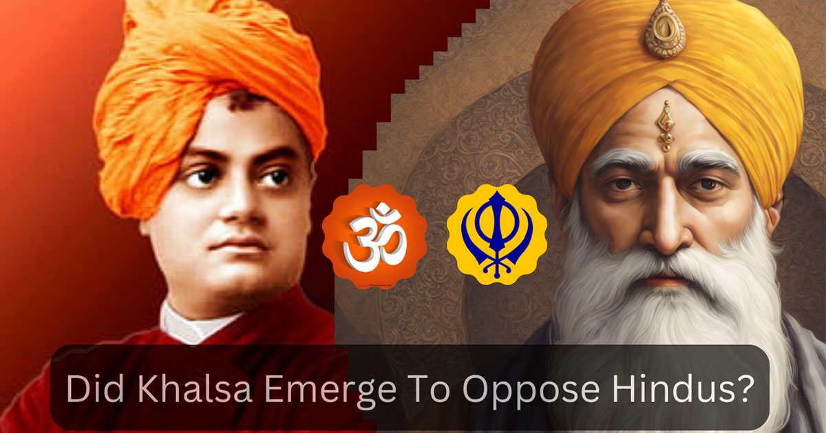 Did Khalsa Emerge To Oppose Hindus?