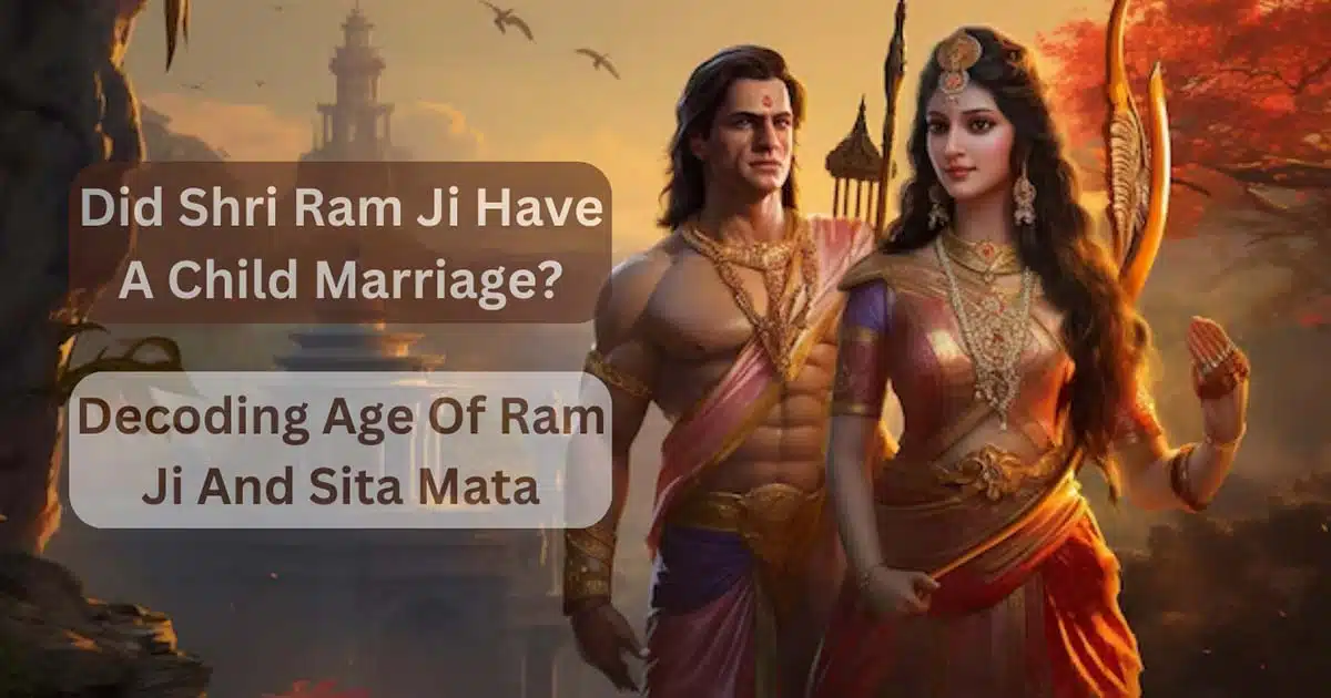 Did Shri Ram Ji Have A Child Marriage? Decoding Age Of Ram Ji And Sita Mata